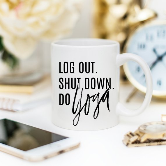 Yoga Mug, Shut Down Do Yoga, Yoga Gift, Yogi, - Dashno's Daily Blessings Boutique