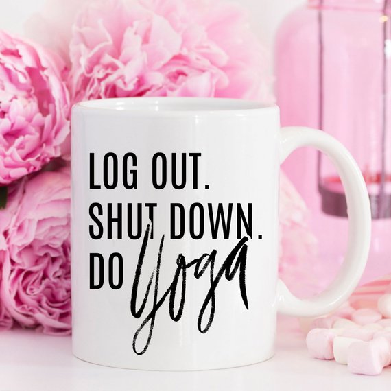 Yoga Mug, Shut Down Do Yoga, Yoga Gift, Yogi, - Dashno's Daily Blessings Boutique