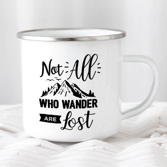 Not All Who Wander Are Lost Enamel Mug Wanderlust - Dashno's Daily Blessings Boutique