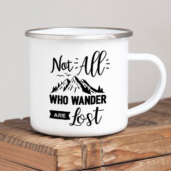 Not All Who Wander Are Lost Enamel Mug Wanderlust - Dashno's Daily Blessings Boutique