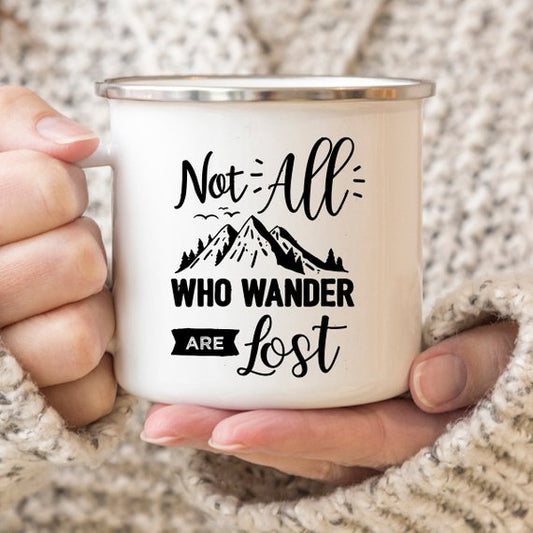 Not All Who Wander Are Lost Enamel Mug Wanderlust - Dashno's Daily Blessings Boutique